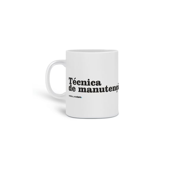Caneca Técnico(a) de Manutenção, o(a) Melhor!