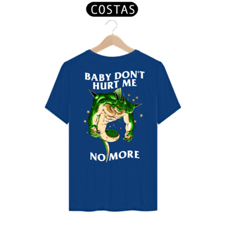 Nome do produto Baby don't hurt me - Porunga - Costas