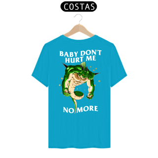 Nome do produto Baby don't hurt me - Porunga - Costas