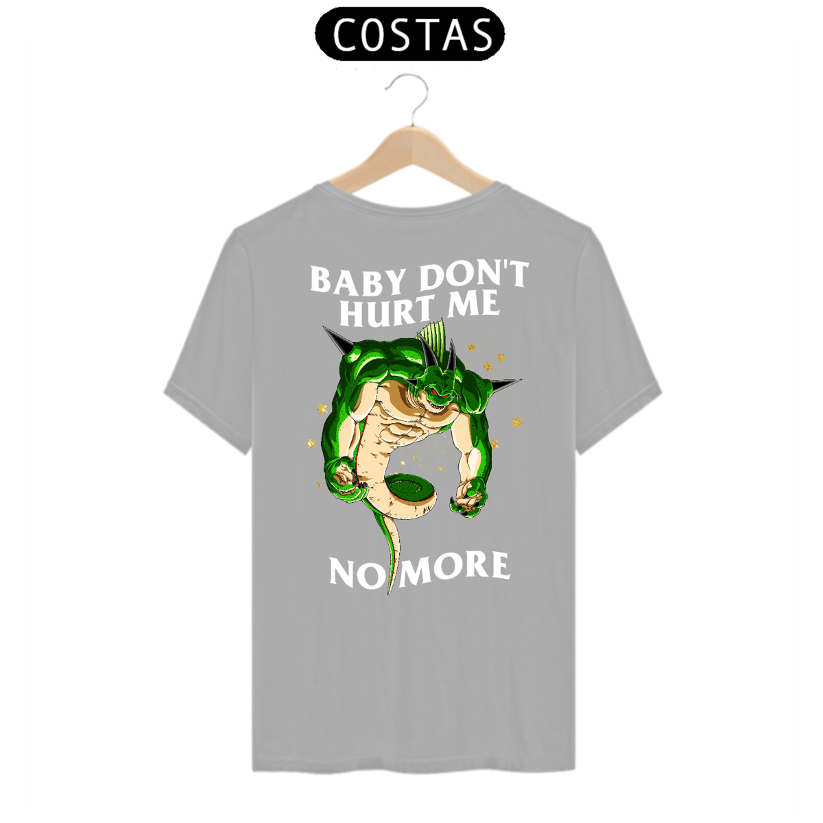 Nome do produto: Baby don\'t hurt me - Porunga - Costas