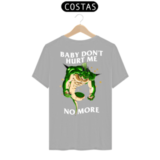 Baby don't hurt me - Porunga - Costas