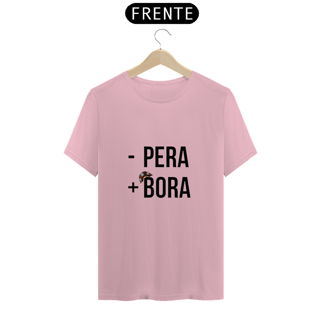 Nome do produto T-shirt ´´- Pera + Bora``
