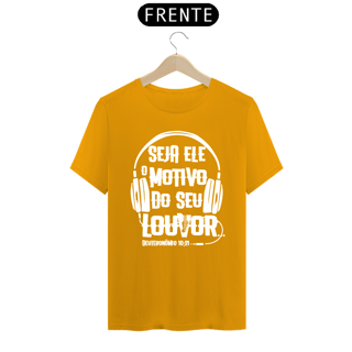Nome do produto Camiseta masculina básica - seja Ele o motivo do seu louvor - arte branca