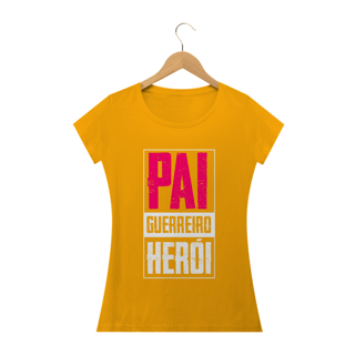 Nome do produto Camiseta feminina básica - Pai guerreiro amigo herói