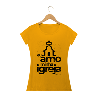 Nome do produto Camiseta feminina básica - eu amo minha igreja