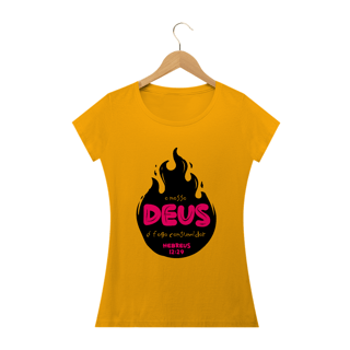 Nome do produto Camiseta feminina básica - o nosso Deus é o fogo consumidor 