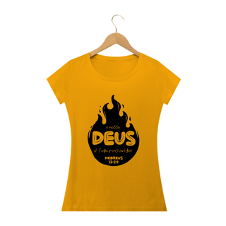 Nome do produto Camiseta feminina básica - o nosso Deus é o fogo consumidor