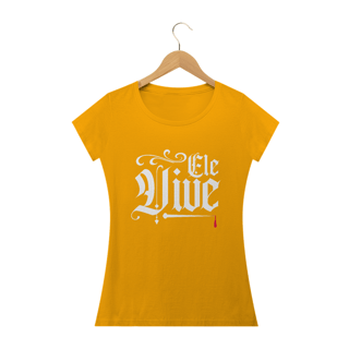 Nome do produto Camiseta feminina básica - Ele vive