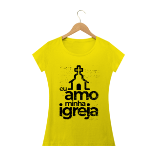 Nome do produto Camiseta feminina básica - eu amo minha igreja