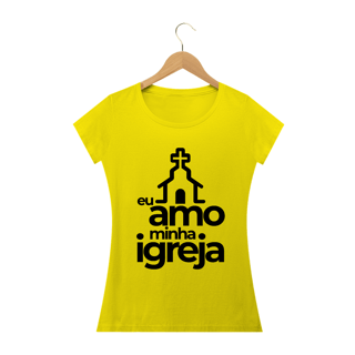Nome do produto Camiseta feminina básica - eu amo minha igreja
