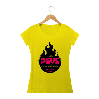 Nome do produto Camiseta feminina básica - o nosso Deus é o fogo consumidor 