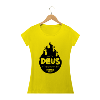 Nome do produto Camiseta feminina básica - o nosso Deus é o fogo consumidor