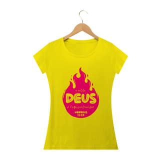 Nome do produto Camiseta feminina básica - o nosso Deus é o fogo consumidor