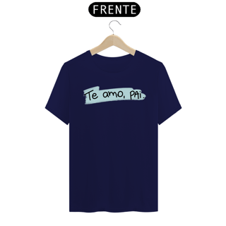 Nome do produto Camiseta masculina básica - dia dos pais - te amo pai - arte azul