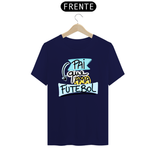 Nome do produto Camiseta masculina básica - dia dos pais - pai que ama futebol