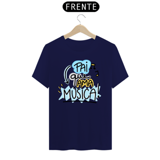 Nome do produto Camiseta masculina básica - dia dos pais - pai que ama música