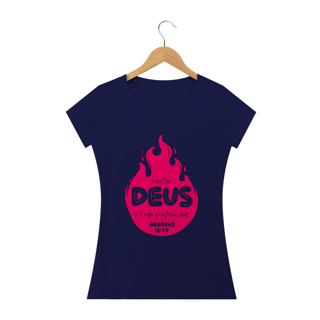 Nome do produto Camiseta feminina básica - o nosso Deus é o fogo consumidor