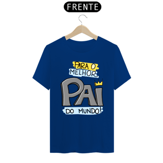 Nome do produto Camiseta masculina básica - dia dos pais - para o melhor pai do mundo