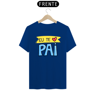 Nome do produto Camiseta masculina básica - dia dos pais - eu te amo pai