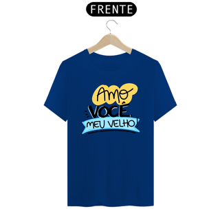Nome do produto Camiseta masculina básica - dia dos pais - amo você meu velho