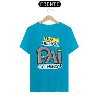 Nome do produto Camiseta masculina básica - dia dos pais - para o melhor pai do mundo