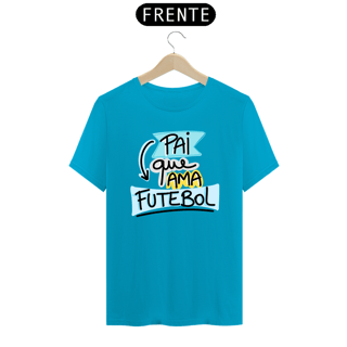 Nome do produto Camiseta masculina básica - dia dos pais - pai que ama futebol