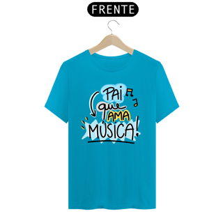 Nome do produto Camiseta masculina básica - dia dos pais - pai que ama música