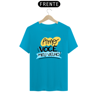 Nome do produto Camiseta masculina básica - dia dos pais - amo você meu velho