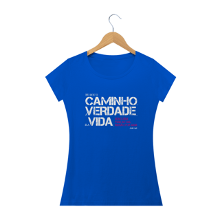 Nome do produto Camisa básica feminina - Eu sou o caminho a verdade e a vida