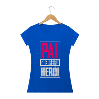 Nome do produto Camiseta feminina básica - Pai guerreiro amigo herói