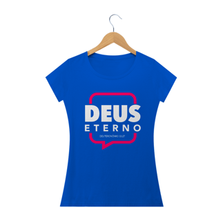 Nome do produto Camiseta feminina básica - Deus eterno