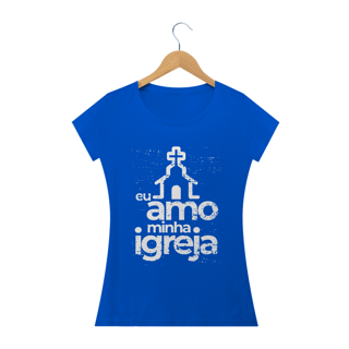Nome do produto Camiseta feminina básica - eu amo minha igreja