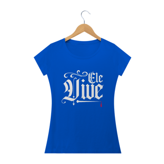 Nome do produto Camiseta feminina básica - Ele vive