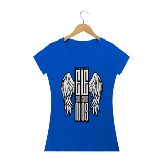 Nome do produto Camiseta feminina básica - Ele esta entre nós
