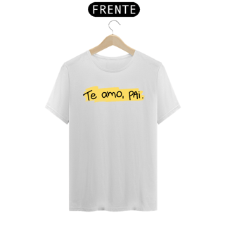 Nome do produto Camiseta masculina básica - dia dos pais - te amo pai