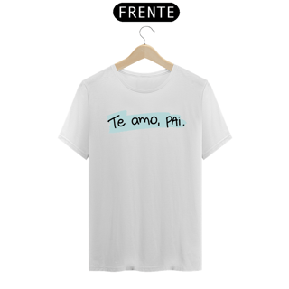 Nome do produto Camiseta masculina básica - dia dos pais - te amo pai - arte azul