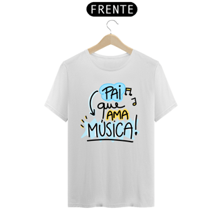 Nome do produto Camiseta masculina básica - dia dos pais - pai que ama música