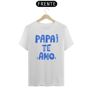 Nome do produto Camiseta masculina básica - dia dos pais - papai te amo - arte azul