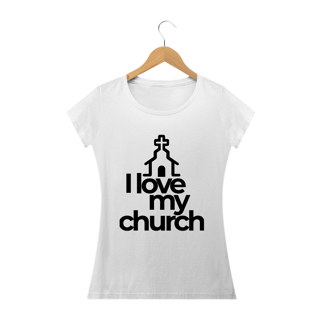 Nome do produto Camiseta feminina básica - i love my church