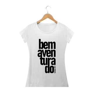 Camiseta feminina básica - Bem aventurado