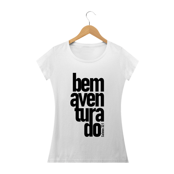 Camiseta feminina básica - Bem aventurado
