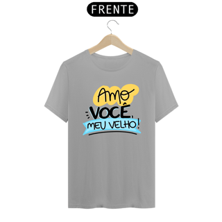 Nome do produto Camiseta masculina básica - dia dos pais - amo você meu velho