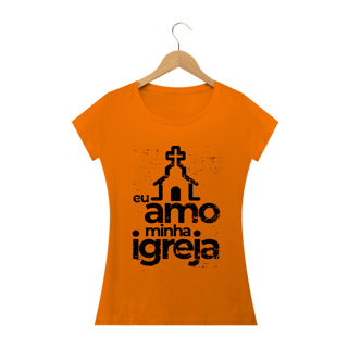 Nome do produto Camiseta feminina básica - eu amo minha igreja