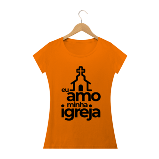 Nome do produto Camiseta feminina básica - eu amo minha igreja