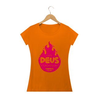 Nome do produto Camiseta feminina básica - o nosso Deus é o fogo consumidor