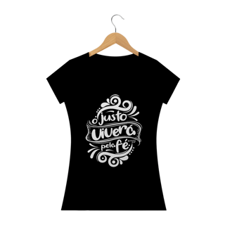 Camiseta feminina básica - O justo viverá pela fé 