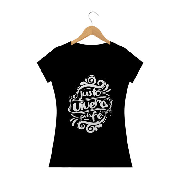 Camiseta feminina básica - O justo viverá pela fé 