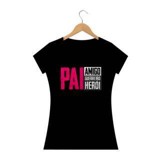 Nome do produto Camiseta feminina básica - Pai amigo guerreiro herói 