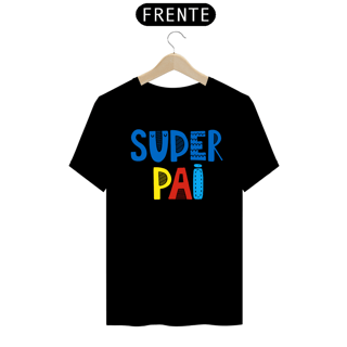 Camiseta masculina básica - dia dos pais - super pai