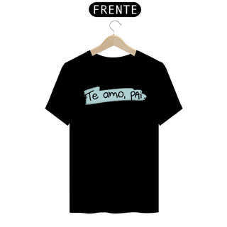 Camiseta masculina básica - dia dos pais - te amo pai - arte azul